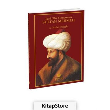 Turk the Conqueror Sultan Mehmed Rumuz Yayınevi