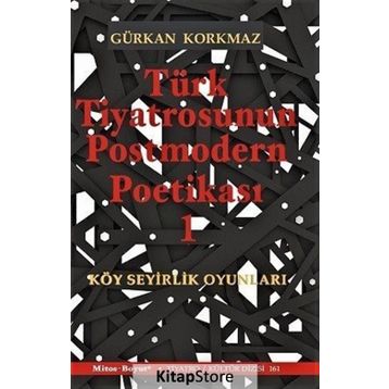 Türk Tiyatrosunun Postmodern Poetikası 1 - Gürkan Korkmaz