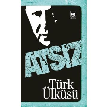 Türk Ülküsü - Hüseyin Nihal Atsız