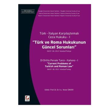Türk ve Roma Hukukunun Güncel Sorunları - Yener Ünver
