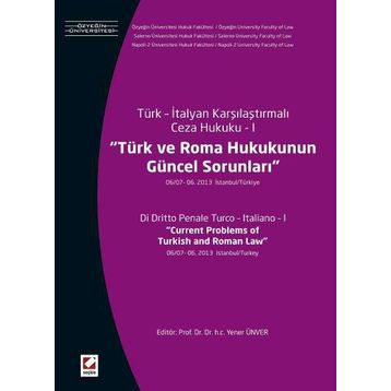 Türk ve Roma Hukukunun Güncel Sorunları - Yener Ünver