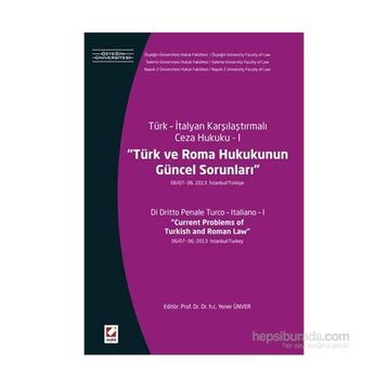 Türk ve Roma Hukukunun Güncel Sorunları - Yener Ünver
