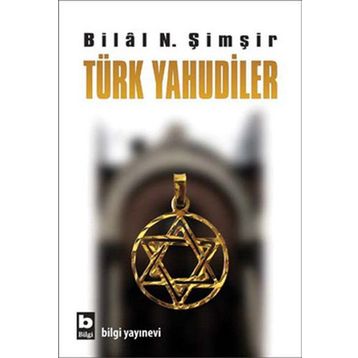 TÜRK YAHUDILER - BILAL N. ŞİMŞİR