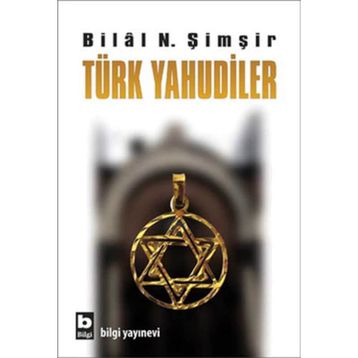 TÜRK YAHUDILER - BILAL N. ŞİMŞİR