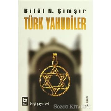 TÜRK YAHUDILER - BILAL N. ŞİMŞİR