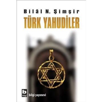 TÜRK YAHUDILER - BILAL N. ŞİMŞİR