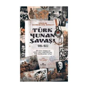 Türk - Yunan Savaşı 1919-1922