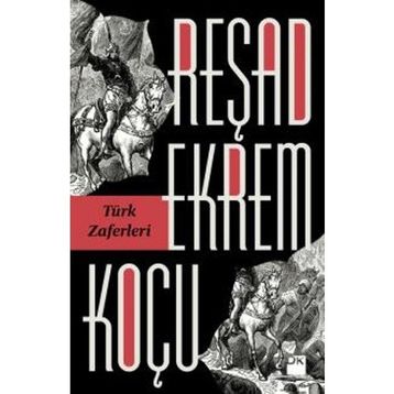 Türk Zaferleri - Reşad Ekrem Koçu