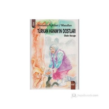 TÜRKAN HANIM'IN DOSTLARI - ÖNDER KARÇIĞA