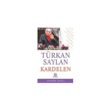 TÜRKAN SAYLAN KARDELEN - AYTEKIN GEZICI
