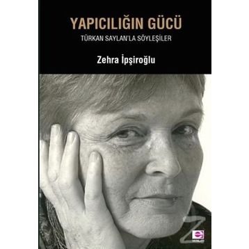 TÜRKAN SEYLAN YAPIMCILIĞIN GÜCÜ - ZEHRA İPŞİROĞLU