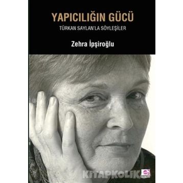TÜRKAN SEYLAN YAPIMCILIĞIN GÜCÜ - ZEHRA İPŞİROĞLU