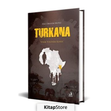 Turkana - Hacı İbrahim Mutlu