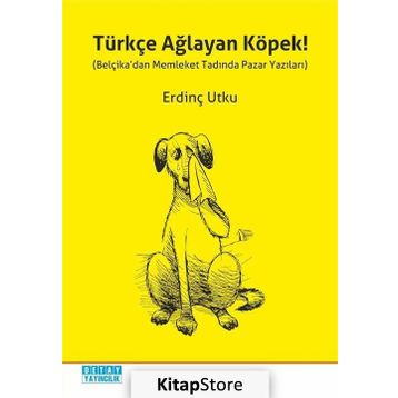 Türkçe Ağlayan Köpek! - Erdinç Utku