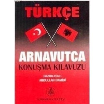 TÜRKÇE ARNAVUTCA KONUŞMA KILAVUZU - ABDULLAH HAMIDI