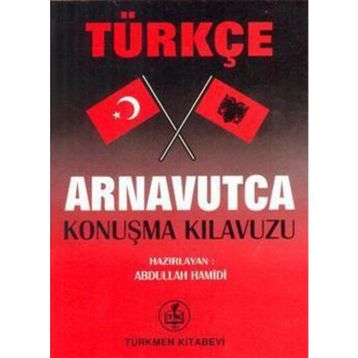 TÜRKÇE ARNAVUTCA KONUŞMA KILAVUZU - ABDULLAH HAMIDI