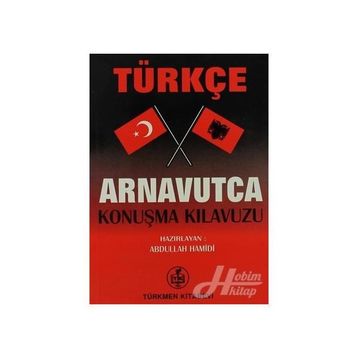 TÜRKÇE ARNAVUTCA KONUŞMA KILAVUZU - ABDULLAH HAMIDI