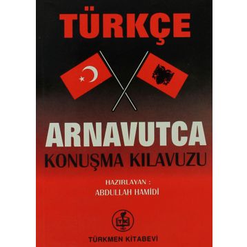 TÜRKÇE ARNAVUTCA KONUŞMA KILAVUZU - ABDULLAH HAMIDI