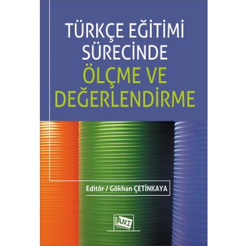 Türkçe Eğitimi Sürecinde Ölçme ve Değerlendirme - Kolektif