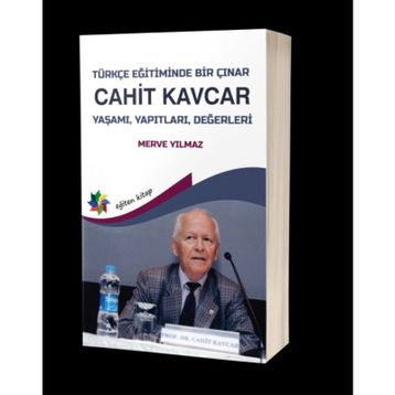 Türkçe Eğitiminde Bir Çınar - Cahit Kavcar