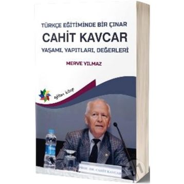 Türkçe Eğitiminde Bir Çınar - Cahit Kavcar