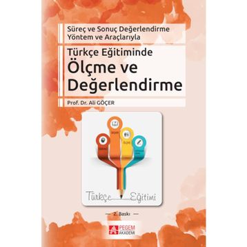 Türkçe Eğitiminde Ölçme ve Değerlendirme - Ali Göçer