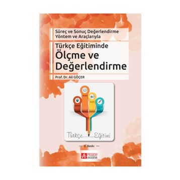 Türkçe Eğitiminde Ölçme ve Değerlendirme - Ali Göçer