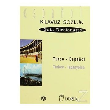 TÜRKÇE İSPANYOLCA KILAVUZ&SÖZLÜK - ERDOĞAN GÜNEŞ