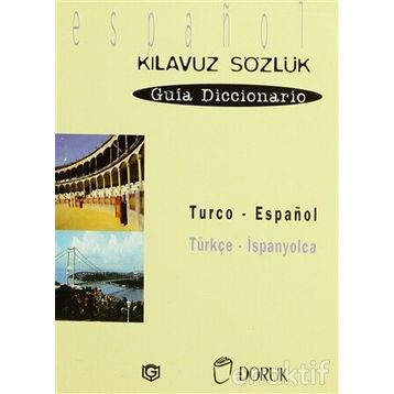 TÜRKÇE İSPANYOLCA KILAVUZ&SÖZLÜK - ERDOĞAN GÜNEŞ