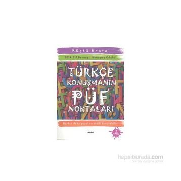 TÜRKÇE KONUŞMANIN PÜF NOKTALARI - RÜŞTÜ ERATA