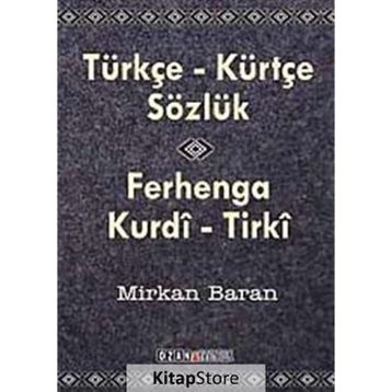 TÜRKÇE - KÜRTÇE SÖZLÜK - MIRKAN BARAN