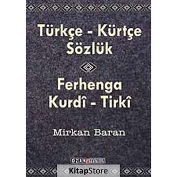 TÜRKÇE - KÜRTÇE SÖZLÜK - MIRKAN BARAN
