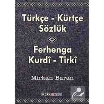 TÜRKÇE - KÜRTÇE SÖZLÜK - MIRKAN BARAN