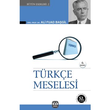 TÜRKÇE MESELESI - ALI FUAD BAŞGİL