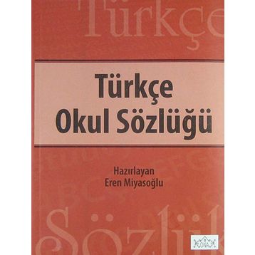 Türkçe Okul Sözlüğü - Eren Miyasoğlu