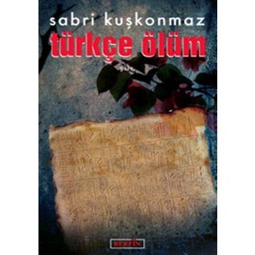 Türkçe Ölüm - Sabri Kuşkonmaz