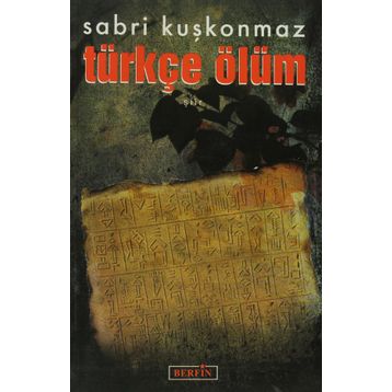 Türkçe Ölüm - Sabri Kuşkonmaz