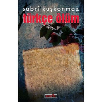 Türkçe Ölüm - Sabri Kuşkonmaz
