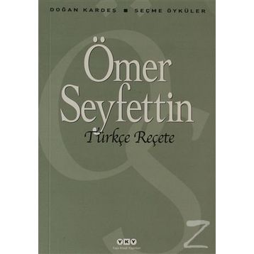 TÜRKÇE REÇETE SEÇME ÖYKÜLER - ÖMER SEYFETTIN