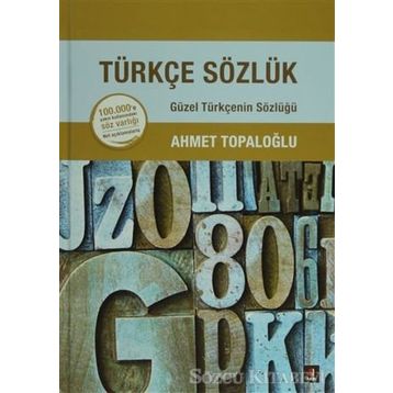 Türkçe Sözlük - Ahmet Topaloğlu