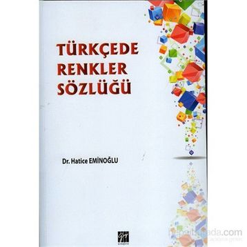 Türkçede Renkler Sözlüğü - Hatice Eminoğlu