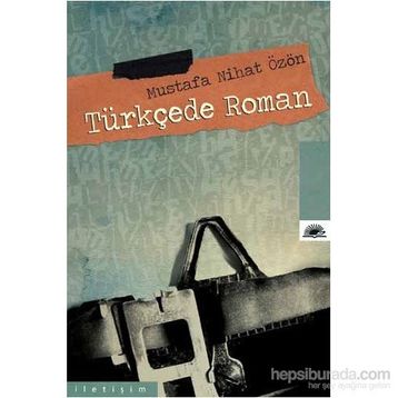 TÜRKÇEDE ROMAN - MUSTAFA NIJAT ÖZÖN