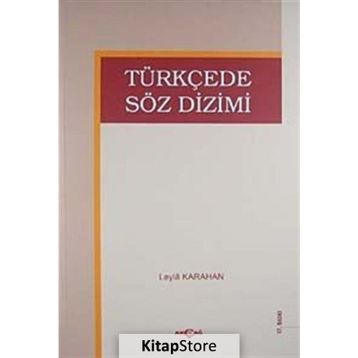 TÜRKÇEDE SÖZ DIZIMI - LEYLA KARAHAN