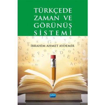 TÜRKÇE'DE ZAMAN, GÖRÜNÜŞ VE KIPLIK - AHMET BENZER