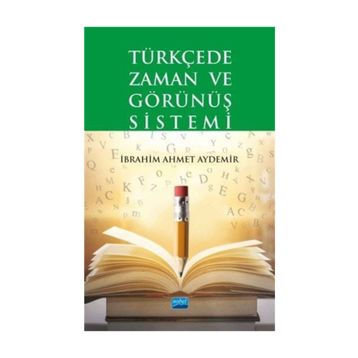 TÜRKÇE'DE ZAMAN, GÖRÜNÜŞ VE KIPLIK - AHMET BENZER
