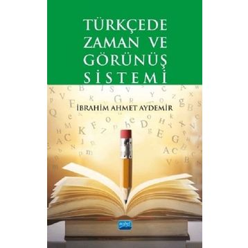 Türkçede Zaman ve Görünüş Sistemi - İbrahim Ahmet Aydemir