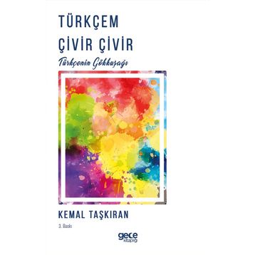 Türkçem Çivir Çivir - Kemal Taşkıran