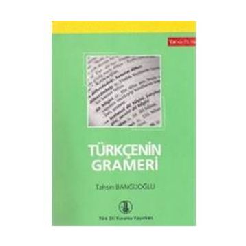 Türkçenin Grameri - Tahsin Banguoğlu