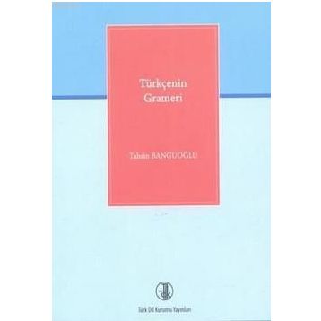 Türkçenin Grameri - Tahsin Banguoğlu