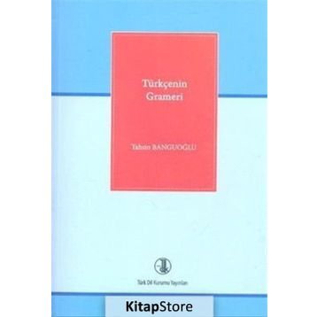 Türkçenin Grameri - Tahsin Banguoğlu